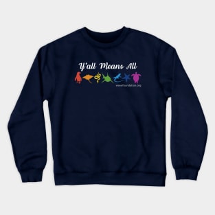 WAVE Pride: Y'all Means All Crewneck Sweatshirt